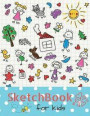 Sketchbook for Kids: Sketchbook for Girls: Blank Pages, Extra Large (8.5 X 11) Inches, 110 Pages, White Paper, Sketch, Doodle and Draw. Cut