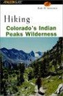 Hiking Colorado's Indian Peaks Wilderness (Hiking Guide Series)