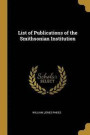 List of Publications of the Smithsonian Institution