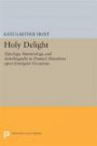 Holy Delight: Typology, Numerology, and Autobiography in Donne's "Devotions upon Emergent Occasions" (Princeton Legacy Library)