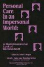 Personal Care in an Impersonal World: A Multidimensional Look at Bereavement (Death, Value and Meaning)