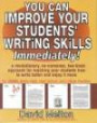 You Can Improve Your Students' Writing Skills Immediately: A Revolutionary, No-Nonsense, Two-Brain Approach for Teaching Your Students How to Write Better and Enjoy It More