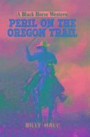 Peril on the Oregon Trail (A Black Horse Western)