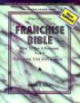 Franchise Bible : How to Buy a Franchise or Franchise Your Own