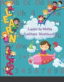 Learn to Write Letters Workbook: Handwriting Practice for Kids Ages 3-12 and Preschoolers - Pen Control, Line Tracing, Shapes, Alphabet, Sight Words: