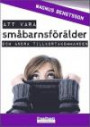 Att vara småbarnsförälder och andra tillkortakommanden