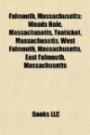 Falmouth, Massachusetts: Woods Hole, Massachusetts, Teaticket, Massachusetts, West Falmouth, Massachusetts, East Falmouth, Massachusett