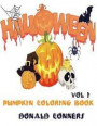 Pumpkin Coloring Book - Halloween Vol 1: Adult Coloring Book: Happy Halloween: For Relaxation and Stress Relief