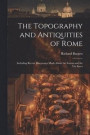 The Topography and Antiquities of Rome