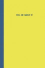 Sketchbook: Tell me about it (Yellow and Blue) 6x9 - BLANK JOURNAL WITH NO LINES - Journal notebook with unlined pages for drawing