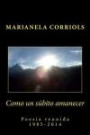 Como un subito amanecer: Poesia reunida: 1985-2014 (Spanish Edition)