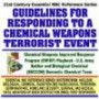 21st Century Essential NBC Reference Series: Guidelines for Responding to a Chemical Weapons Terrorist Event, Chemical Weapons Improved Response ... Destruction WMD, First Responder Ringbound)