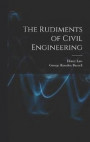 The Rudiments of Civil Engineering
