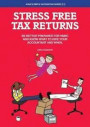 Stress Free Tax Returns: Be better prepared for HMRC and know what to give your accountant and when (Anna's Simple Accounting Guides)