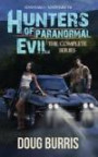 Hunters of Paranormal Evil, The Complete Series (Hunters of Paranormal Evil Short Stories) (Volume 9)