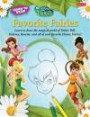 Learn to Draw Disney's Favorite Fairies: Learn to draw the magical world of Tinker Bell, Silver Mist, Rosetta, and all of your favorite Disney Fairies! (Licensed Learn to Draw)