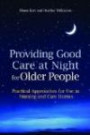 Providing Good Care at Night for Older People: Practical Approaches for Use in Nursing and Care Home