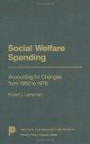 Social Welfare Spending : Accounting for Changes from 1950 to 1978 (Poverty Policy Analysis)