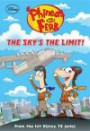 Phineas and Ferb #12: The Sky's the Limit! (Phineas and Ferb Chapter Book)