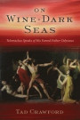 On Wine-Dark Seas: A Novel of Ancient Greece