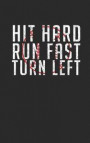 Hit Hard. Run Fast. Turn Left. - Funny Baseball & Softball Journal: Baseball season is here. It's time to eat, sleep, pitch and repeat
