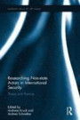 Researching Non-state Actors in International Security: Theory and Practice (Routledge Critical Security Studies)