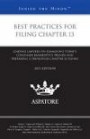 Best Practices for Filing Chapter 13, 2013 ed.: Leading Lawyers on Examining Today's Consumer Bankruptcy Trends and Preparing a Thorough Chapter 13 Filing (Inside the Minds)