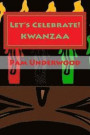 Let's Celebrate! KWANZAA: The Seven Days of Kwanzaa