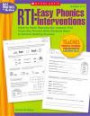 RTI: Easy Phonics Interventions: Week-by-Week Reproducible Lessons That Teach Key Phonics Skills Students Need to Achieve Reading Success