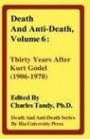 Death and Anti-Death, Volume 6: Thirty Years After Kurt Gdel