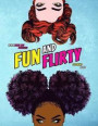 Fun and Flirty Coloring Book: It's All about the Hair!, 50 Coloring Pages, Friendship, Birthday, Christmas Gifts for Girls, Teens, Women, and Adults
