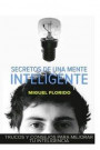 Secretos de una mente inteligente: Trucos y consejos para mejorar tu inteligencia