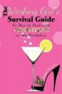 The Working Girl's Survival Guide: Or How to Deal with Assholes in the Workplace