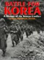 Battle for Korea: A History of the Korean Conflict