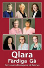 Qlara Färdiga Gå: om kvinnors företagande på Österlen