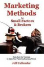 Marketing Methods for Small Factors & Brokers: Tools from the Trenches to Make Your Factoring Business Thrive! (Volume 5)