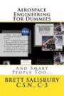 Aerospace Engineering For Dummies: And Smart People Too
