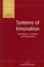 Systems of Innovation: Technologies, Institutions and Organizations (Science, Technology and the International Political Economy)