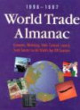 World Trade Almanac 1996-1997: Economic, Marketing, Trade, Cultural, Legal, & Travel Surveys for the World's Top 100 Countries (World Trade Almanac)