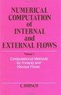 Numerical Computation of Internal and External Flows, Computational Methods for Inviscid and Viscous Flows (Wiley Series in Numerical Methods in Engineering) (Volume 2)