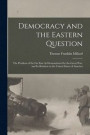 Democracy and the Eastern Question