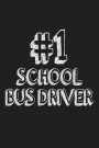 1 School Bus Driver: Best School Bus Operator Ever Appreciation Gift Notebook