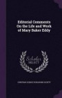 Editorial Comments on the Life and Work of Mary Baker Eddy