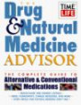 The Drug & Natural Medicine Advisor: The Complete Guide to Alternative & Conventional Medications