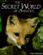 The Secret World of Animals (Books for World Explorers)