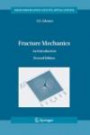 Fracture Mechanics : An Introduction (Solid Mechanics and Its Applications)