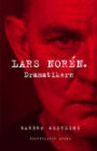 Lars Norén. Dramatikern