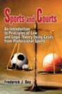 Sports and Courts: An Introduction to Principles of Law and Legal Theory Using Cases from Professional Sports