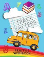 Trace Letters Practice Workbook: Letter Tracing Practice Book for Preschoolers, Kindergarten (Printing for Kids Ages 3-5)(1 Lines, Dotted)