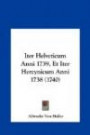Iter Helveticum Anni 1739, Et Iter Hercynicum Anni 1738 (1740) (Latin Edition)